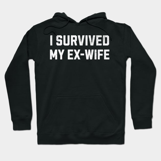 I Survived My Ex Wife Hoodie by RuthlessMasculinity